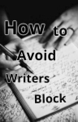 How To Avoid Writer's Block