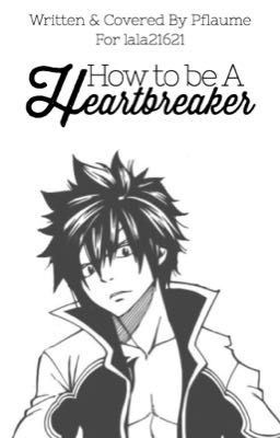 ✔️How to be a Heartbreaker - Fairy Tail