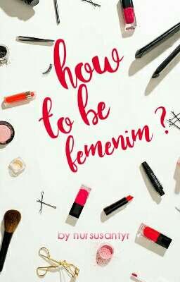 How To be femenim ? 