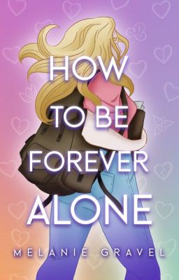 How to be Forever Alone [#Wattys2020]