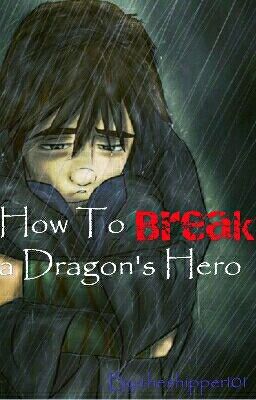 How To Break A Dragon's Hero