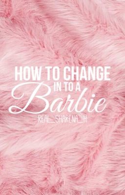 @How to change into a Barbie 