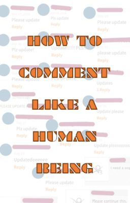 How To Comment Like A Human Being