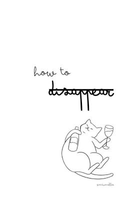 how to disappear 