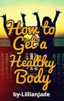 How to Get a Healthy Body