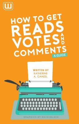 How To Get Reads, Votes, and Comments - A Guide