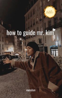 how to guide mr. kim