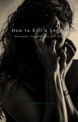 How to Kill a Legend?| (#2)