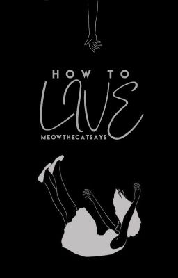 How to Live | ✓