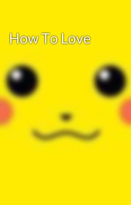 How To Love