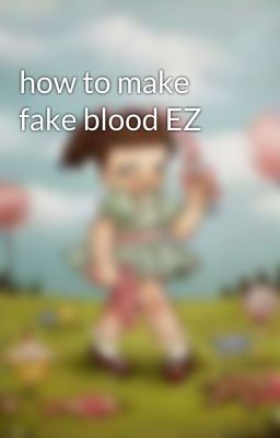 how to make fake blood EZ 