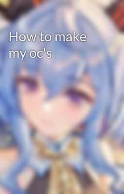 How to make my oc's 