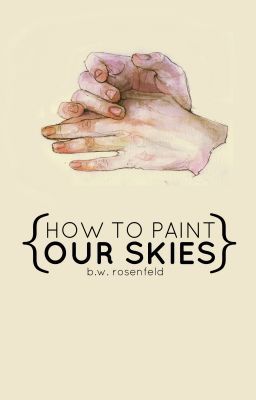 How to Paint Our Skies