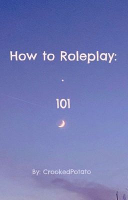 How to Roleplay: 101