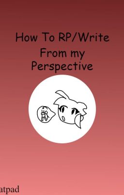 How To RP/write a book.