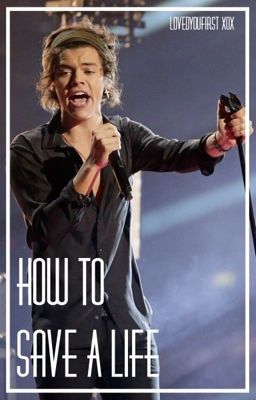 How To Save A Life € Larry Stylinson