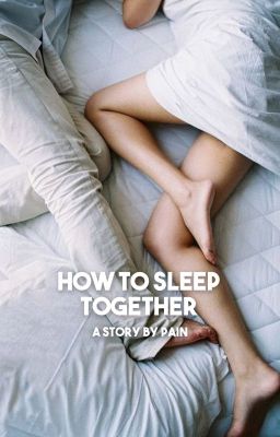 How to Sleep Together  ✓