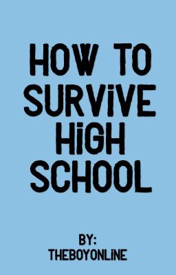 How To Survive High School