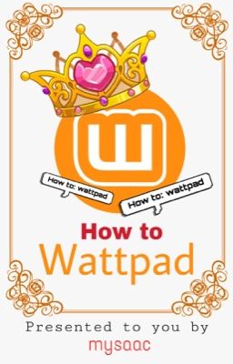 How to: Wattpad