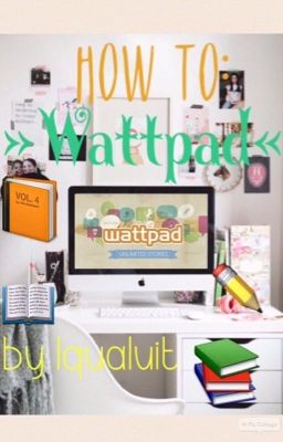 How to: Wattpad