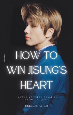 HOW TO WIN JISUNG'S HEART ─ JICHEN