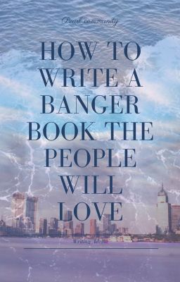 🦪 How To Write A Banger Book That People Would Love 🦪