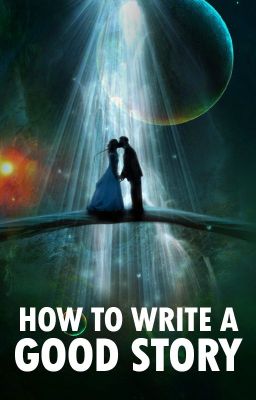 How to Write a Good Story