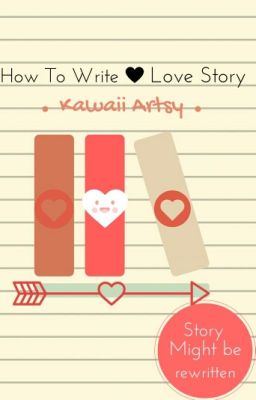 How To Write a Love Story Book 1 ✎