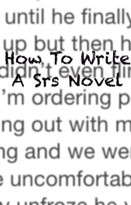 How to Write a Srs Novel