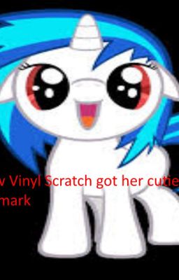 How Vinyl Scratch got her cutie mark