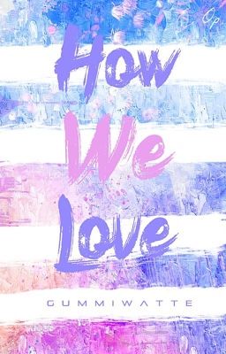 How We Love