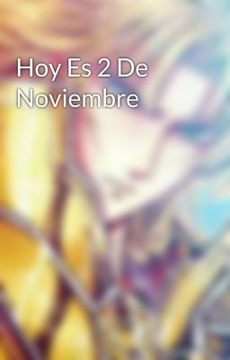 Hoy Es 2 De Noviembre