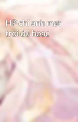 HP chi anh mat troi du hoac