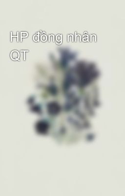 HP đồng nhân QT