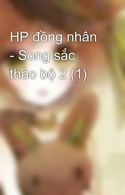 HP đồng nhân - Song sắc thảo bộ 2 (1)