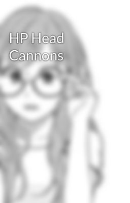 HP Head Cannons 