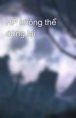 HP không thể dừng lại