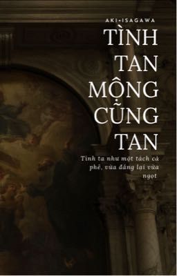 [HP] Mộng tan tình cũng tan