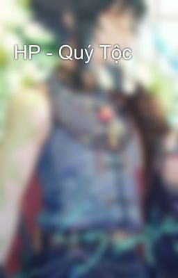 HP - Quý Tộc