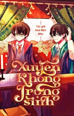 [HP] Xuyên Không & Trọng Sinh