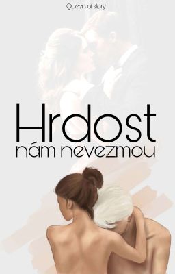 Hrdost nám nevezmou