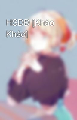 HSDĐ [Kháo Kháo]