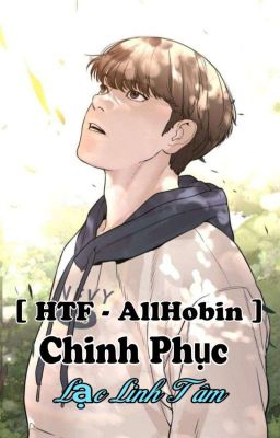 [ HTF - AllHobin ] Chinh Phục 