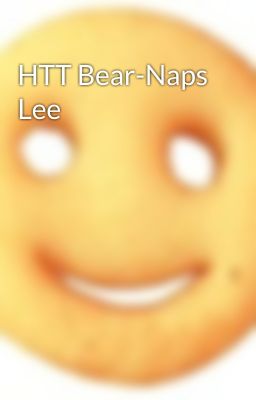 HTT Bear-Naps Lee