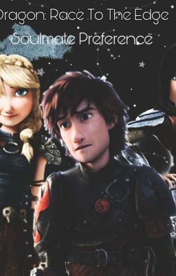 Httyd Soulmate Preference