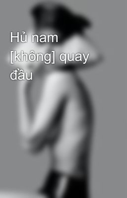 Hủ nam [không] quay đầu