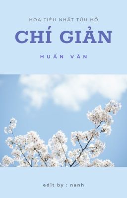 [Huấn Văn] [Edit] Chí Giản