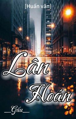 [Huấn văn] LÂN HOÁN