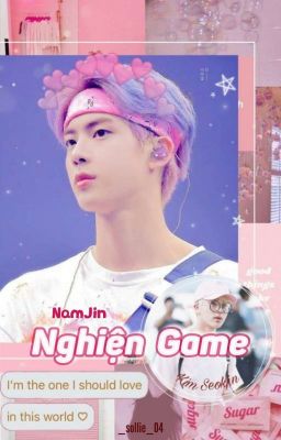 [Huấn Văn] NamJin | Nghiện Game