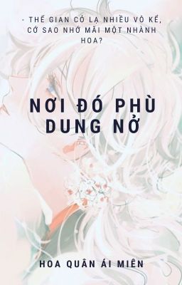 [ HUẤN VĂN ] NƠI ĐÓ PHÙ DUNG NỞ